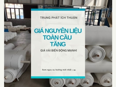 Chiến Tranh Làm Giá Nguyên Liệu Toàn Cầu Tăng, Giá Vải Biến Động