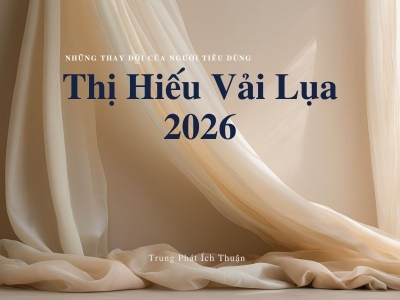 Thị Hiếu Vải Lụa 2026: Những Thay Đổi Đáng Chú Ý Của Người Tiêu Dùng